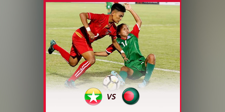 မြန်မာအမျိုးသမီးအသင်းနှင့် ခြေစမ်းပွဲကို ဘင်္ဂလားဒေ့ရှ် ဖျက်သိမ်း